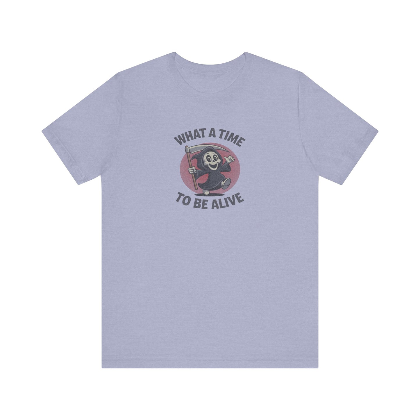 What a Time to Be Alive (Cute) — Lil Reaper Retro Tee (Light)