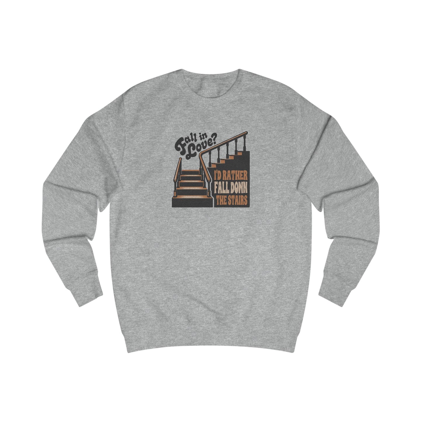 Fall in Love? I'd Rather Fall Down the Stairs — Retro Sweatshirt (Light)