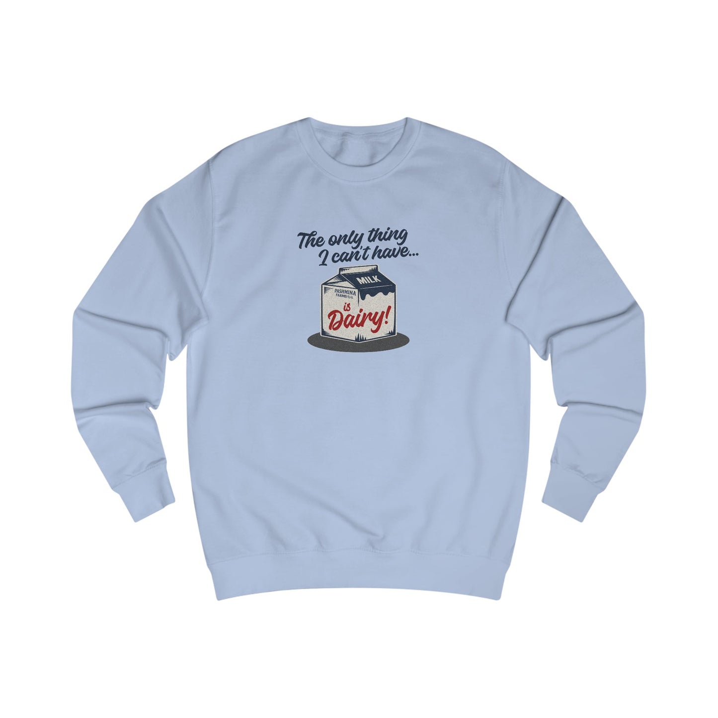 Can’t Have Dairy — Friends Jill Green Retro Sweatshirt (Light)