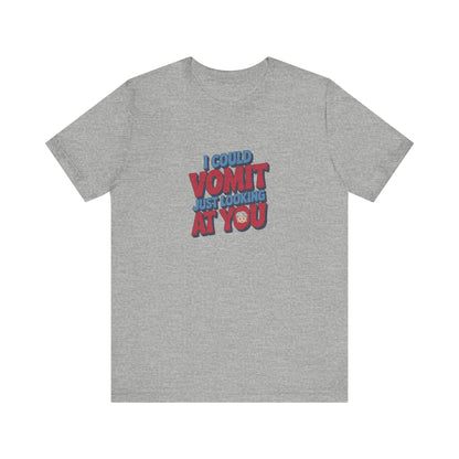 I Could Vomit Just Looking At You — Dorothy Zbornak Retro Tee (Light)