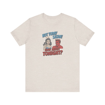 Not Today Satan (How About Tonight?) — Retro Tee (Light)