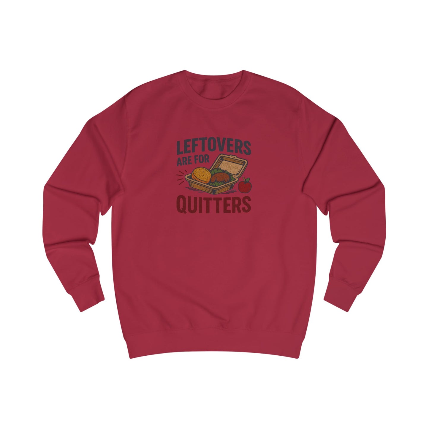 Leftovers Are for Quitters — Foodie Retro Sweatshirt (Light)