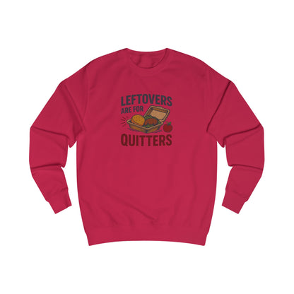 Leftovers Are for Quitters — Foodie Retro Sweatshirt (Light)