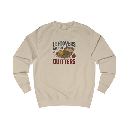 Leftovers Are for Quitters — Foodie Retro Sweatshirt (Light)