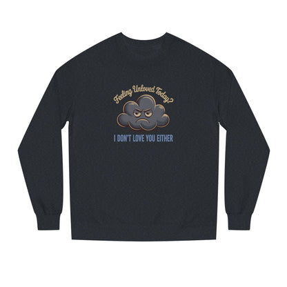 Feeling Unloved Today? I Don't Love You Either — Moody Cloud Retro Sweatshirt (Dark)