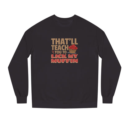 That'll Teach You to Lick My Muffin — Friends Retro Sweatshirt (Dark)