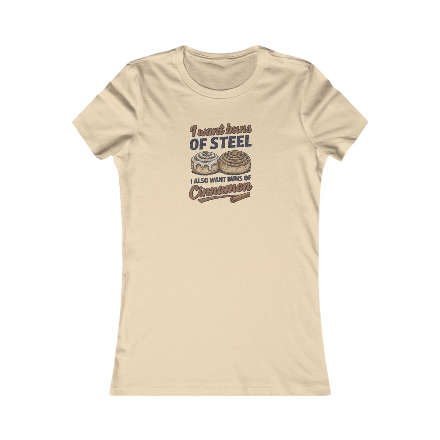 Buns of Steel (and Cinnamon) — Workout Women's Tee (Light)