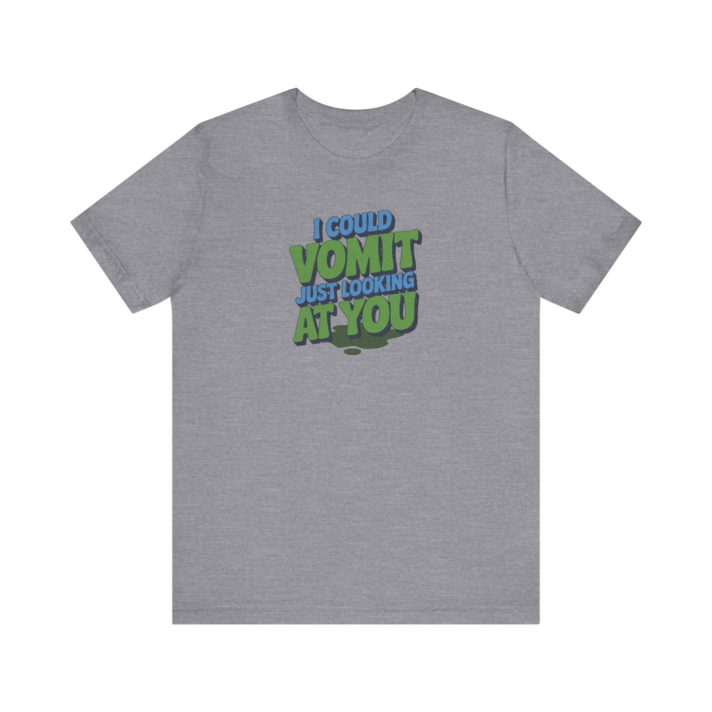 I Could Vomit Just Looking At You — Dorothy Zbornak Retro Tee (Light)