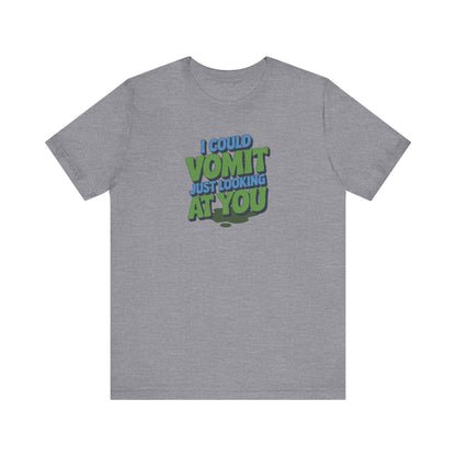 I Could Vomit Just Looking At You — Dorothy Zbornak Retro Tee (Light)