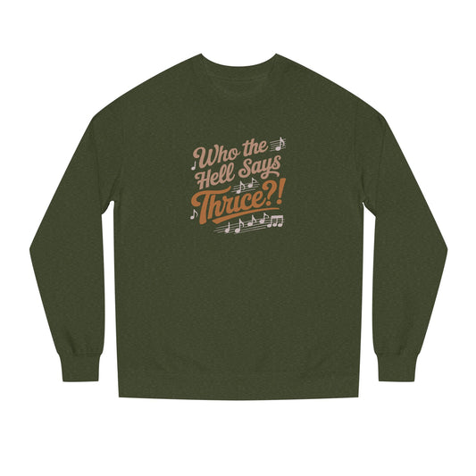 Who the Hell Says Thrice?! — Golden Girls Retro Sweatshirt (Dark)