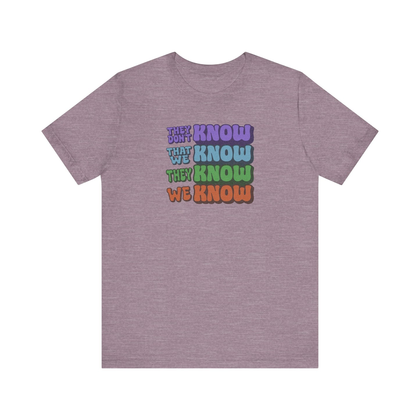 They Don't Know We Know — Friends Retro Tee (Light)