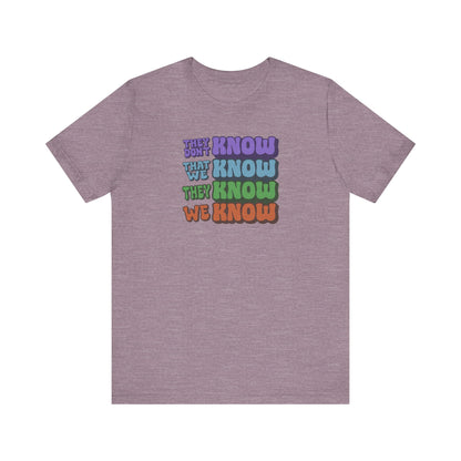 They Don't Know We Know — Friends Retro Tee (Light)