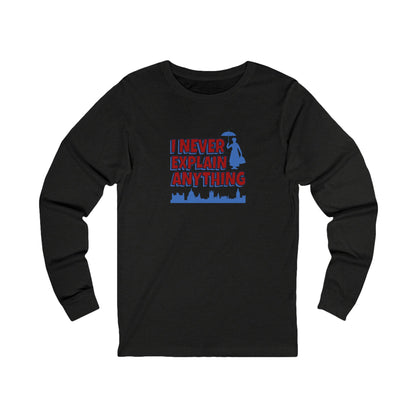 I Never Explain Anything — Mary Poppins Retro Long Sleeve (Dark)