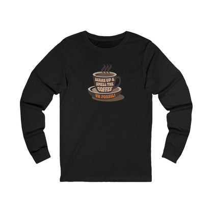 Wake Up and Smell the Coffee, Ya Fossil! — Retro Long Sleeve (Dark)