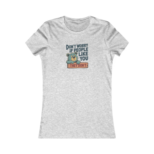 Don't Worry If People Like You (They Don't) — Retro Women's Tee (Light)