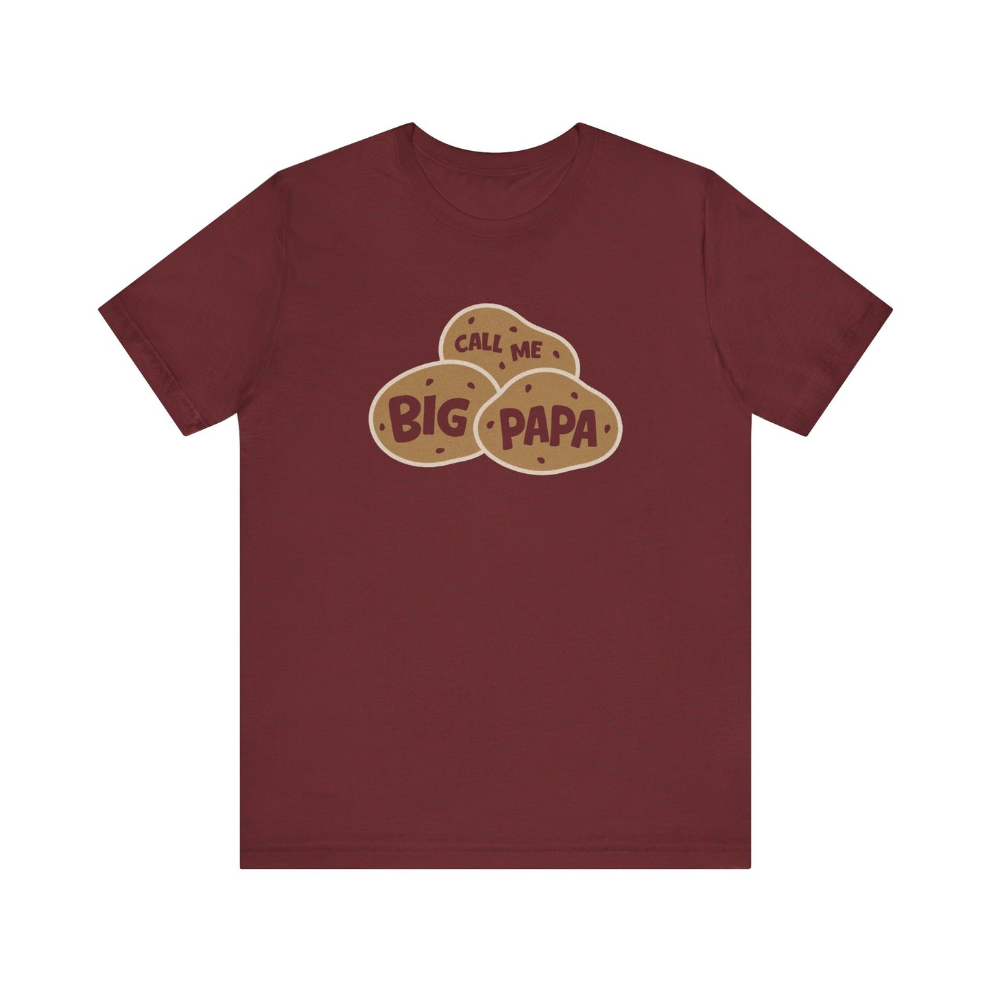 Call Me Big Papa Shirt — Funny Dad Gift, Potato Pun Tee