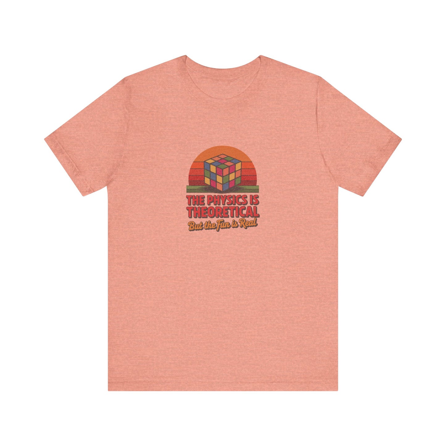 The Physics is Theoretical, But the Fun is Real — Retro Tee (Light)