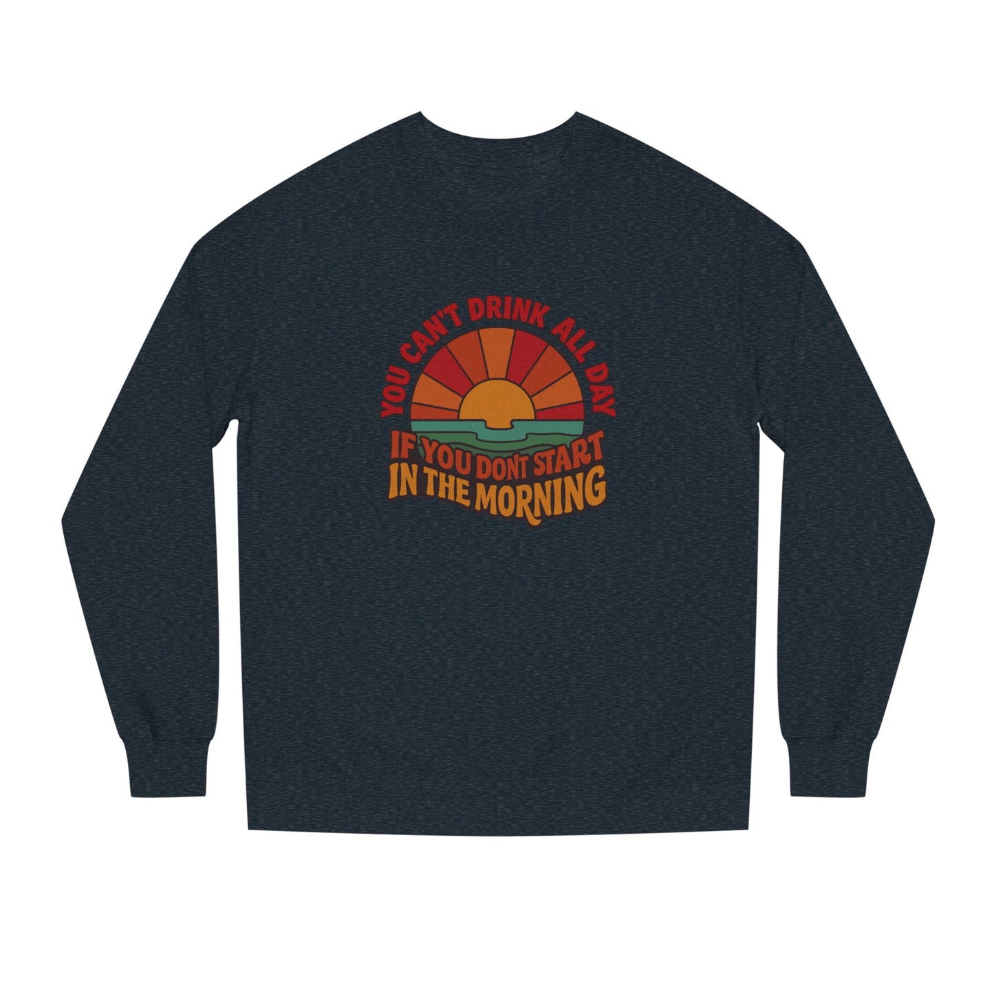 You Can't Drink All Day PSA — Retro Sunrise Sweatshirt (Dark)