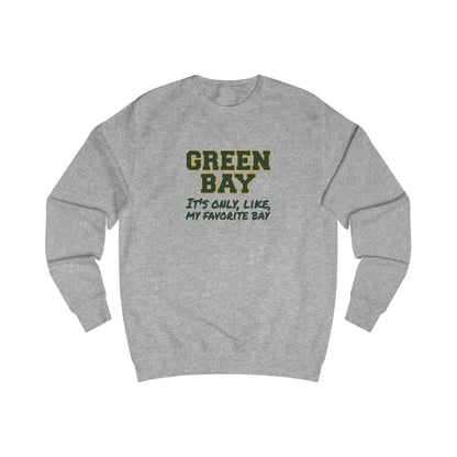 Green Bay (My Favorite Bay) — Phoebe Buffay Football Sweatshirt (Light)