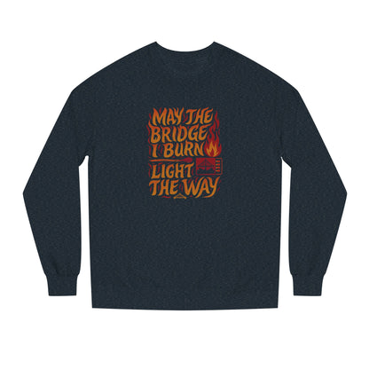 May the Bridges I Burn Light the Way (Remix) — Retro Sweatshirt (Dark)