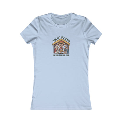 I Have No F*cks to Give — Little Drummer Boy Women's Tee (Light)
