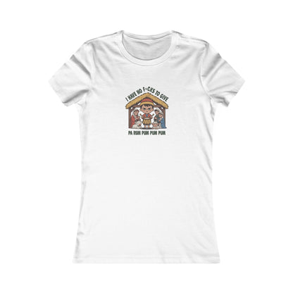 I Have No F*cks to Give — Little Drummer Boy Women's Tee (Light)
