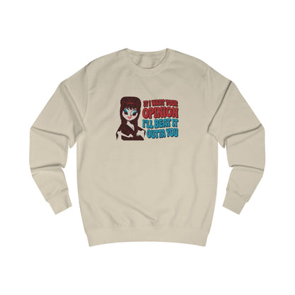 If I Want Your Opinion, I'll Beat It Outta Ya — Elvira Retro Sweatshirt (Light)