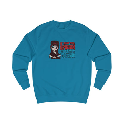 If I Want Your Opinion, I'll Beat It Outta Ya — Elvira Retro Sweatshirt (Light)