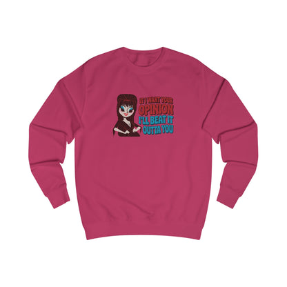 If I Want Your Opinion, I'll Beat It Outta Ya — Elvira Retro Sweatshirt (Light)