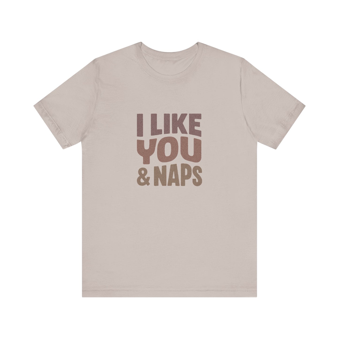 I Like You & Naps (Warm Gradient) — Retro Loungewear Tee (Light)
