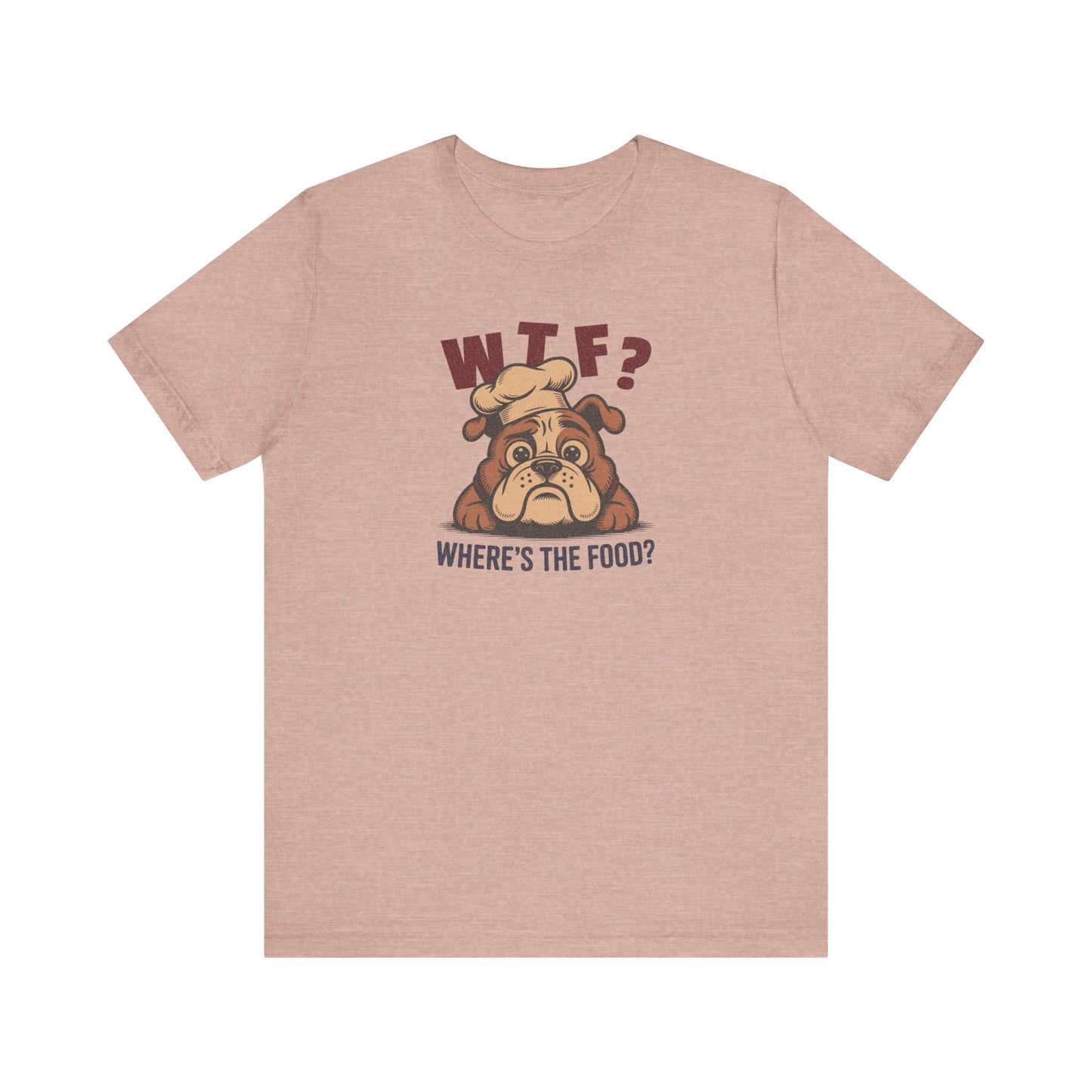 WTF? Where’s the Food? — Bulldog Chef Retro Tee (Light)