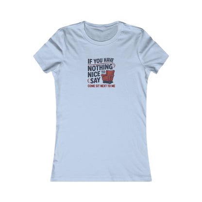 Nothing Nice to Say? Come Sit Next to Me — Retro Women's Tee (Light)