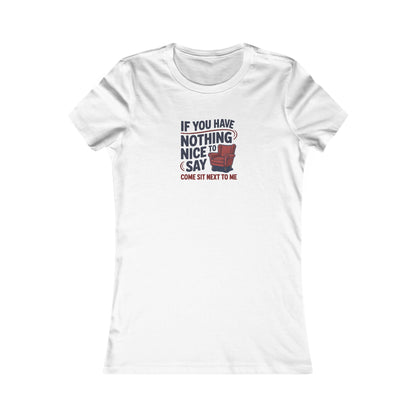 Nothing Nice to Say? Come Sit Next to Me — Retro Women's Tee (Light)