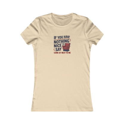 Nothing Nice to Say? Come Sit Next to Me — Retro Women's Tee (Light)
