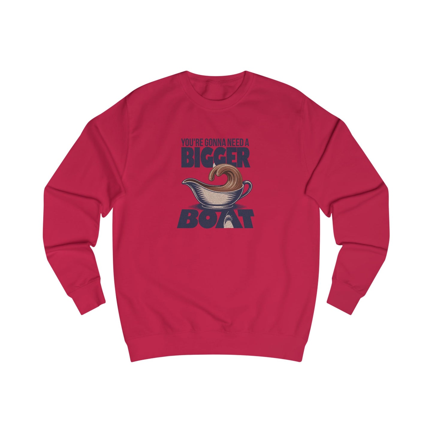 You're Gonna Need a Bigger (Gravy) Boat — Retro Sweatshirt (Light)