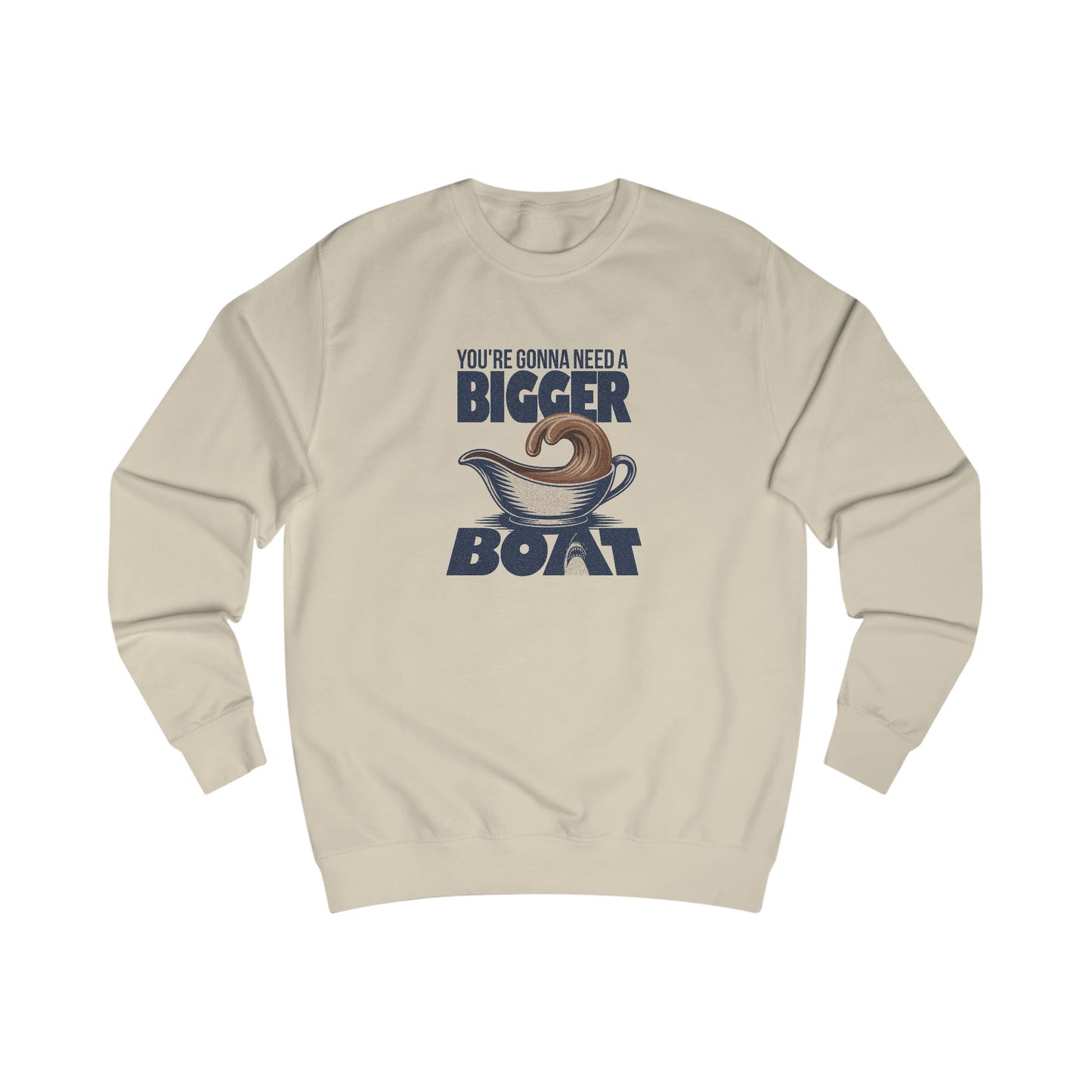 You're Gonna Need a Bigger (Gravy) Boat — Retro Sweatshirt (Light)