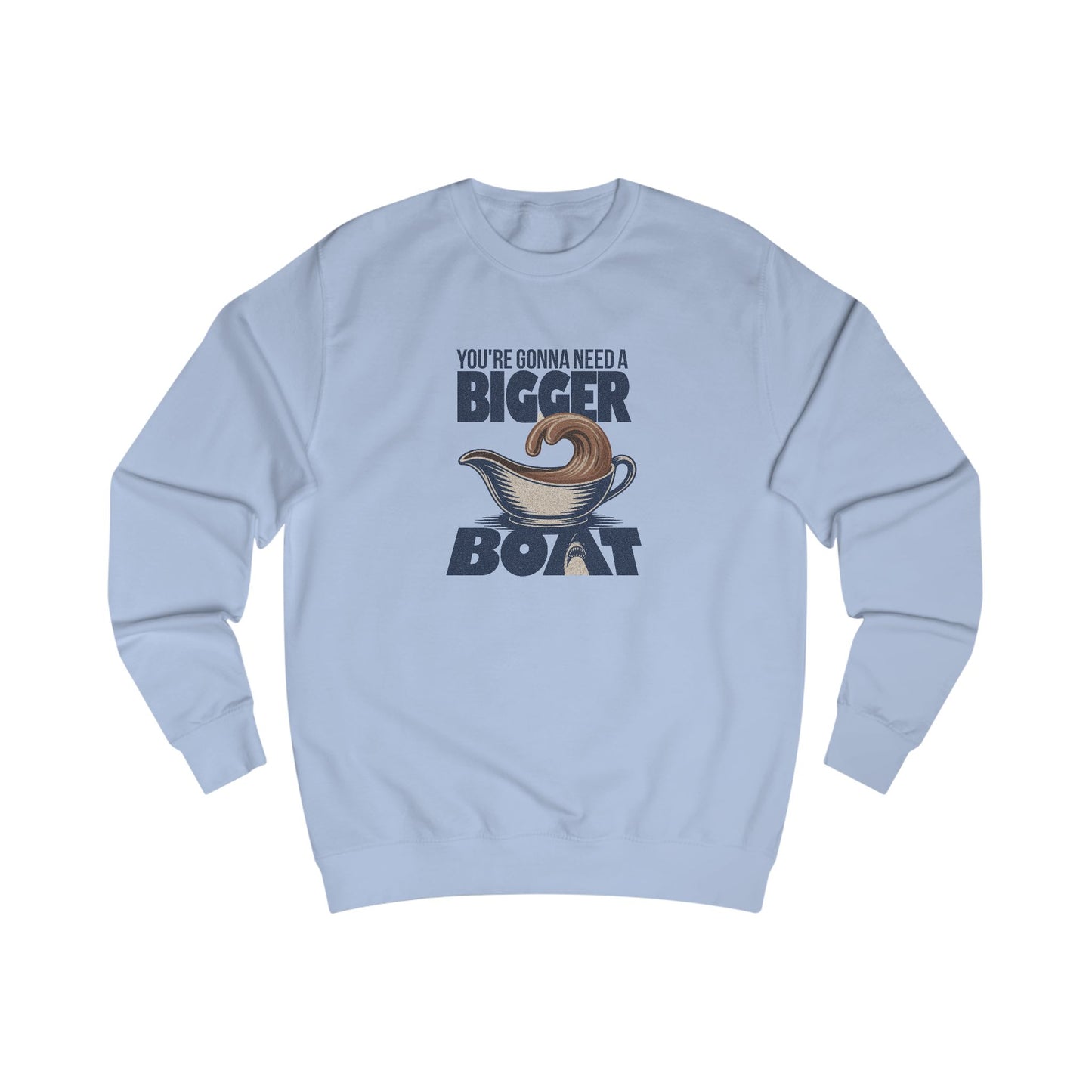 You're Gonna Need a Bigger (Gravy) Boat — Retro Sweatshirt (Light)