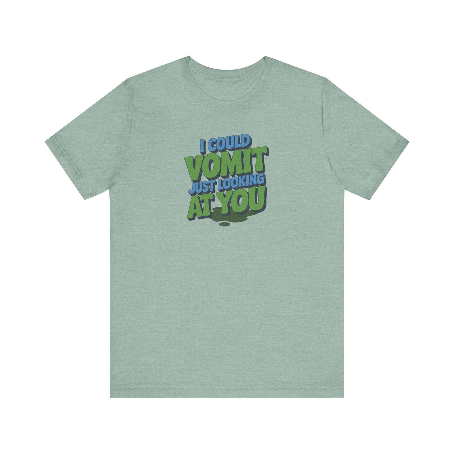 I Could Vomit Just Looking At You — Dorothy Zbornak Retro Tee (Light)