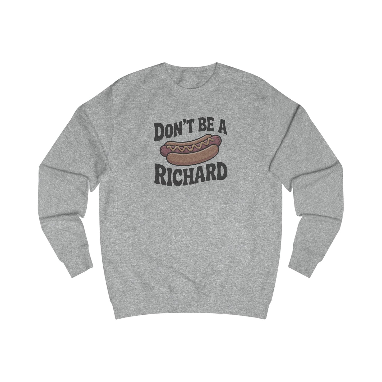 Don’t Be a Richard – Hotdog Roast Retro Sweatshirt (Light)