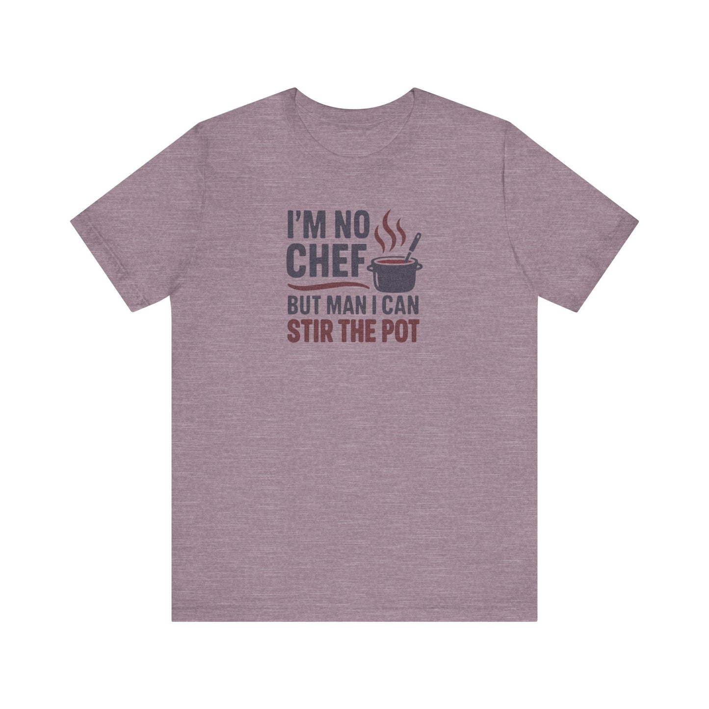 I'm No Chef, But Man I Stir the Pot — Retro Tee (Light)
