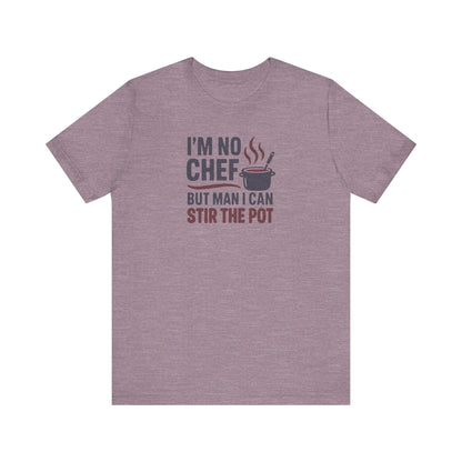 I'm No Chef, But Man I Stir the Pot — Retro Tee (Light)