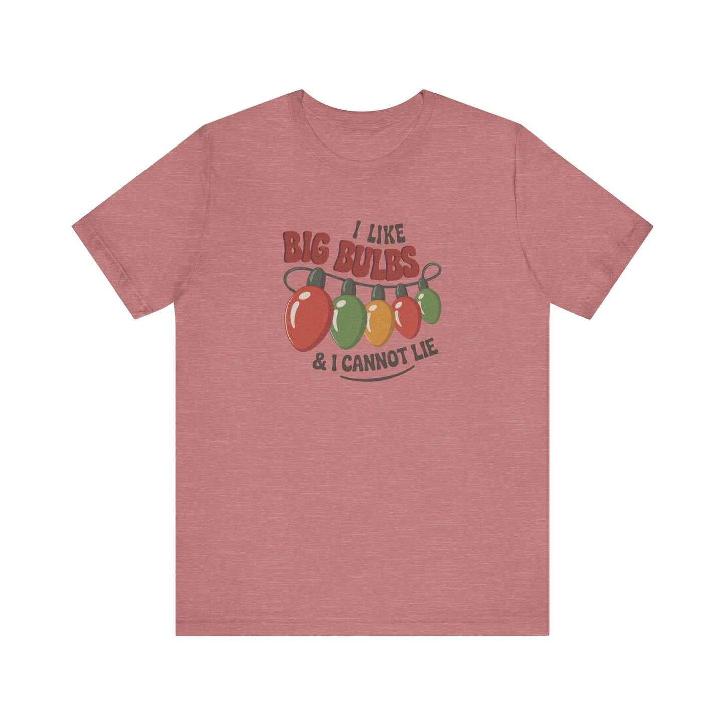 I Like Big Bulbs and I Cannot Lie — Christmas Lights Retro Tee (Light)