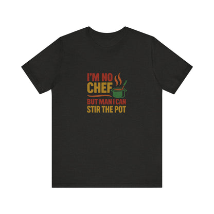 I'm No Chef, But Man I Stir the Pot — Retro Tee (Dark)