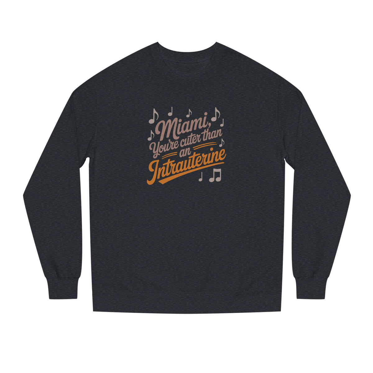 Cuter Than An Intrauterine — Golden Girls Retro Sweatshirt (Dark)