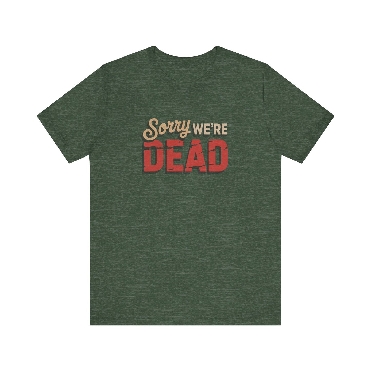Sorry We’re Dead — Zombie Halloween Sign Retro Tee (Dark)