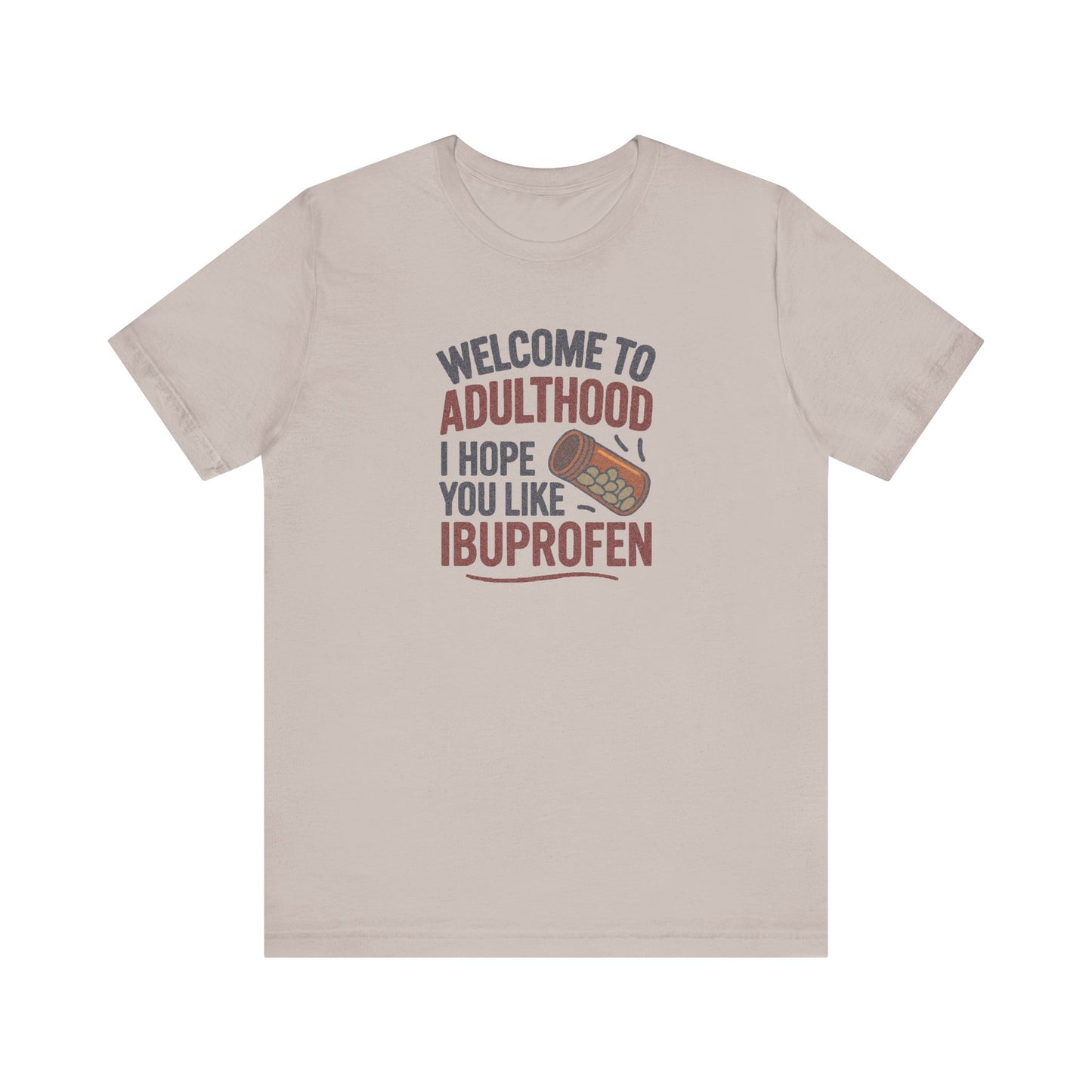 Welcome to Adulthood (Ibuprofen) — Retro Graphic Tee (Light)