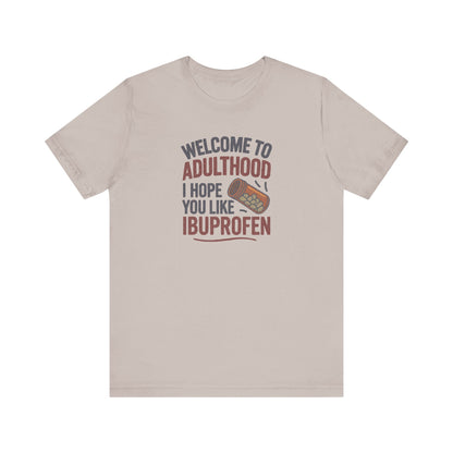 Welcome to Adulthood (Ibuprofen) — Retro Graphic Tee (Light)