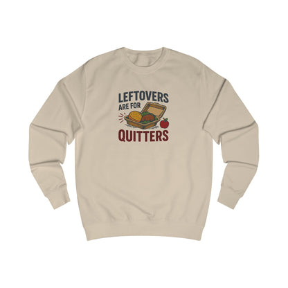 Leftovers Are For Quitters — Foodie Retro Sweatshirt (Light)