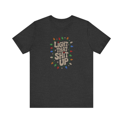 Light That Sh!t Up — Retro Christmas Lights Tee (Dark)