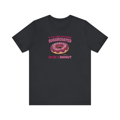 Sugarcoated (Go Eat a Donut) — Retro Graphic Tee (Dark)
